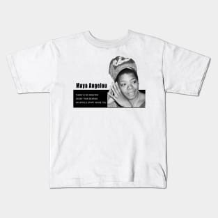 Maya Angelou quote Kids T-Shirt